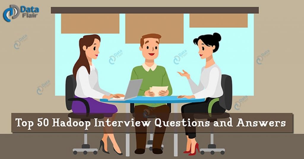 Top 50 Hadoop Interview Questions and Answers