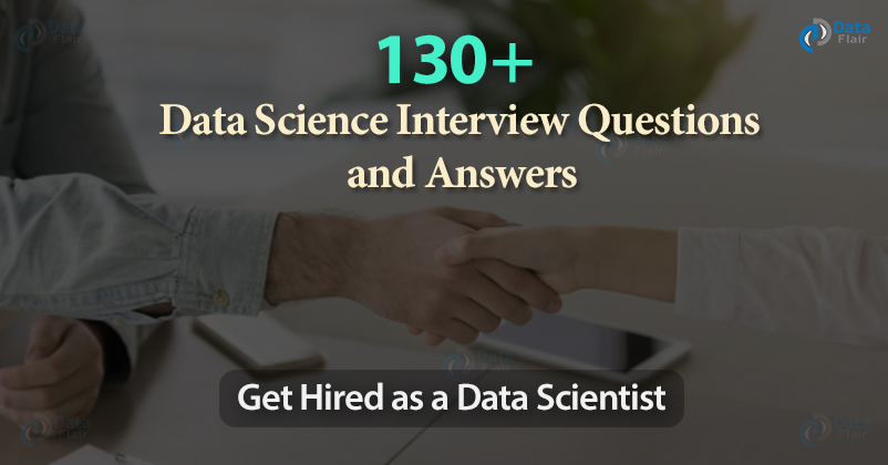 130-data-science-interview-questions-and-answers-latest-dataflair