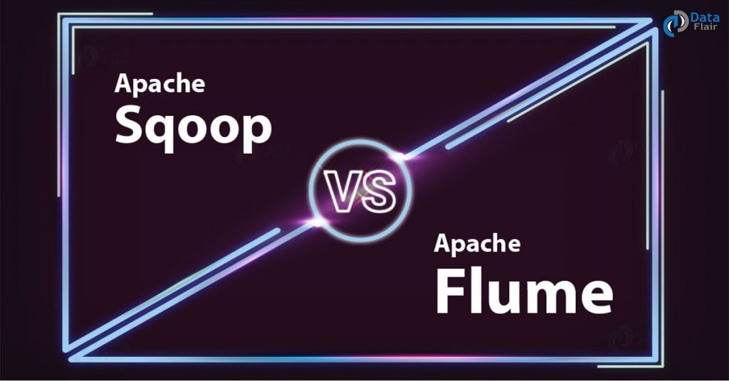 Difference between Apache Sqoop vs Flume
