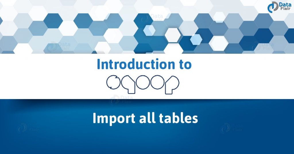 Sqoop Import All Tables - A Complete Guide