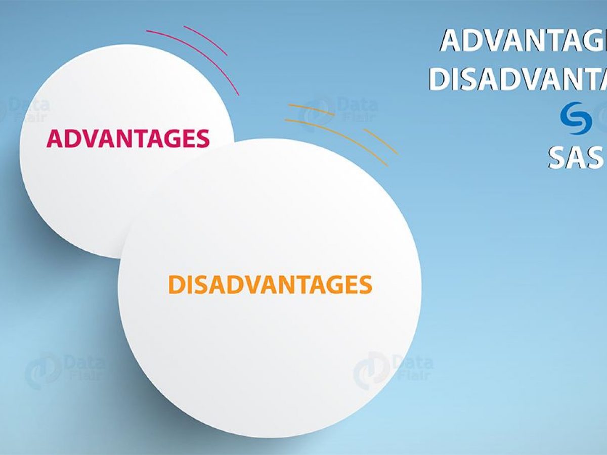 Advantages Of Sas Disadvantages Of Sas Programming Dataflair