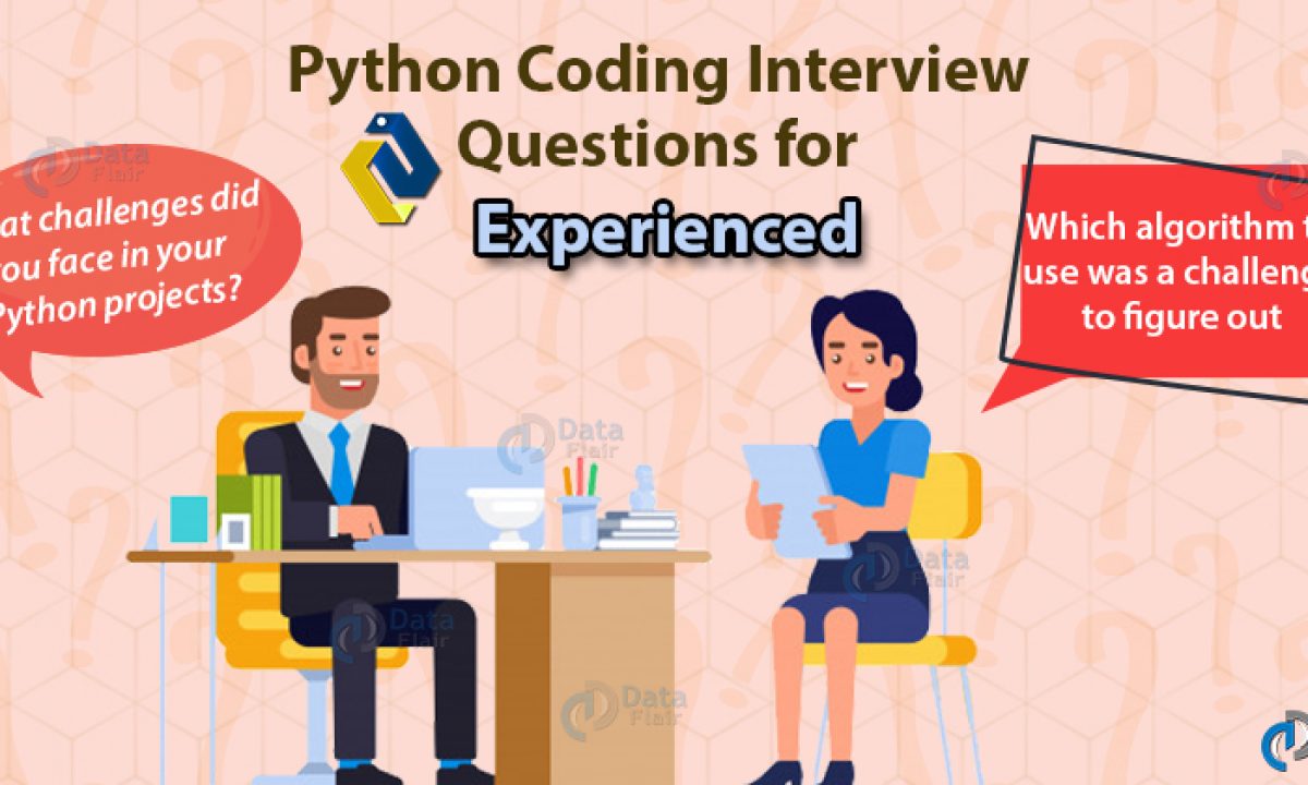 Python Programming Interview Questions 19 Crack Your Coding Interviews Dataflair