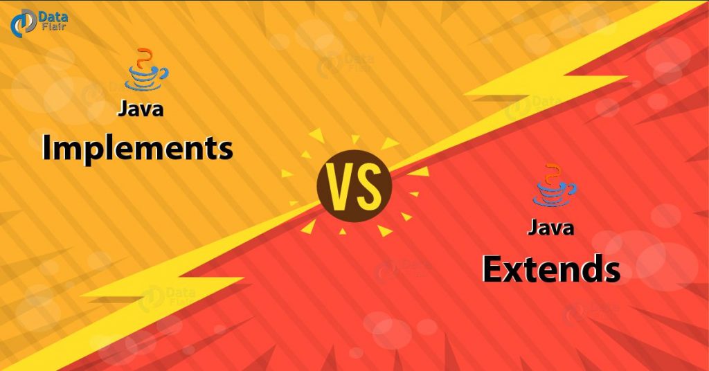 Java Extends vs Implements - Difference Between Java Implements and Extends
