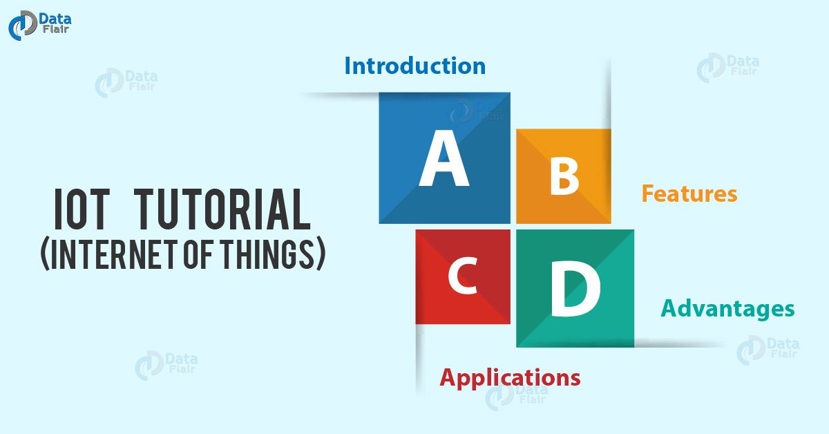 IoT Tutorial For Beginners – A Perfect Guide To Refer - DataFlair