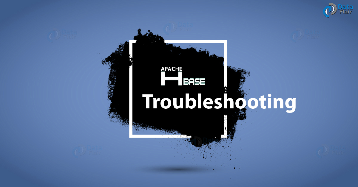 HBase Troubleshooting