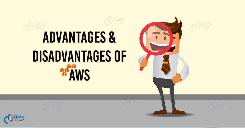 AWS Advantages & Disadvantages | Advantages of Cloud Computing