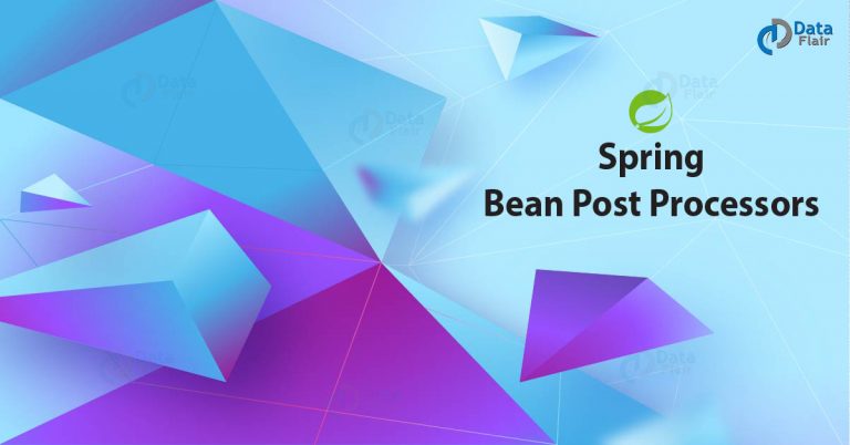 Spring BeanPostProcessors - Example Using Eclipse IDE - DataFlair