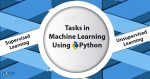 Python Machine Learning Tutorial - Tasks and Applications - DataFlair
