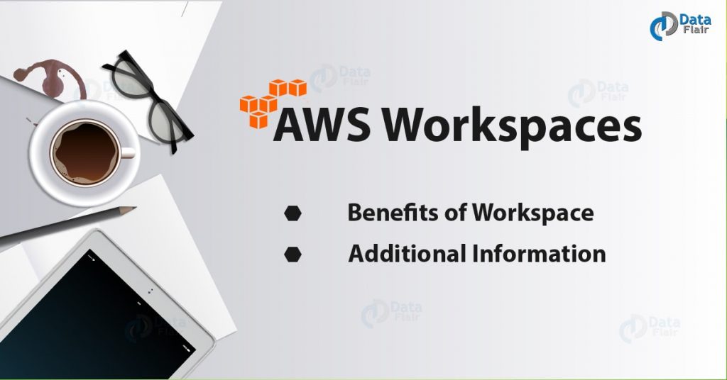 Amazon Workspace - Unbelievable Benefits of AWS Workspace