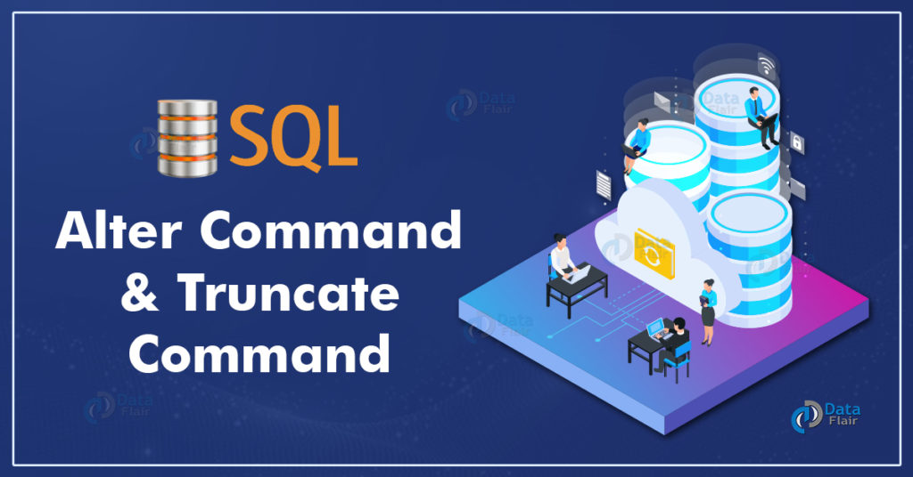 Alter Command & Truncate Command in SQL