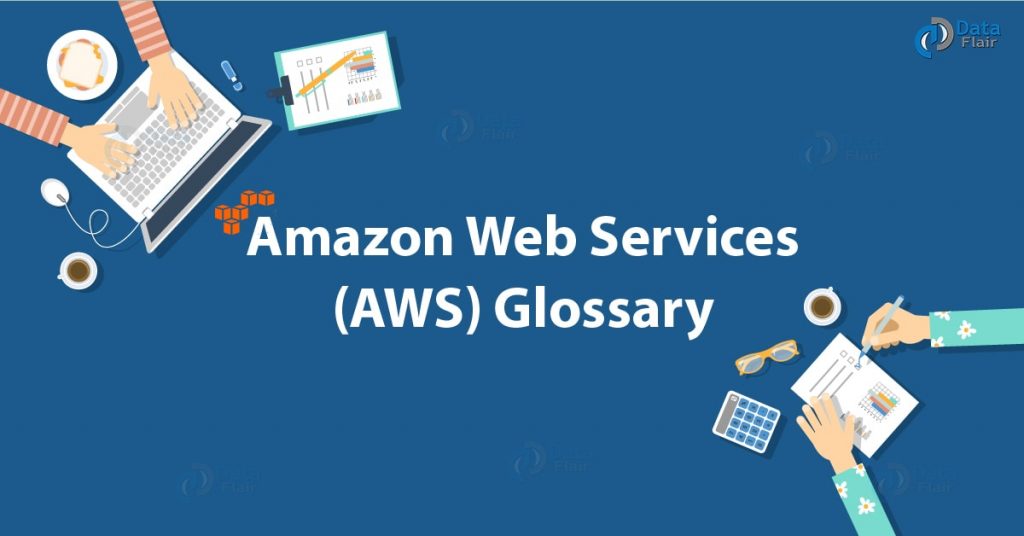 AWS Glossary - List of AWS Terms (Mostly Used)