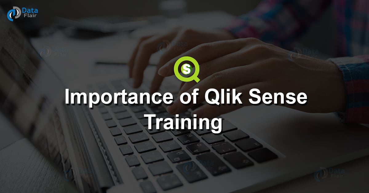 Importance Of Qlik Sense Training What You Will Learn Dataflair