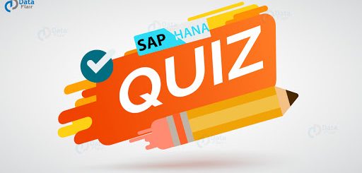 SAP HANA Quiz Questions