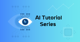 AI tutorial series