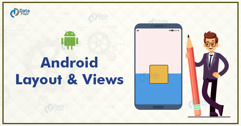 Android Layout And Views Types And Examples Dataflair