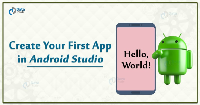 Android Hello World Program - Create Your First App in Android ...