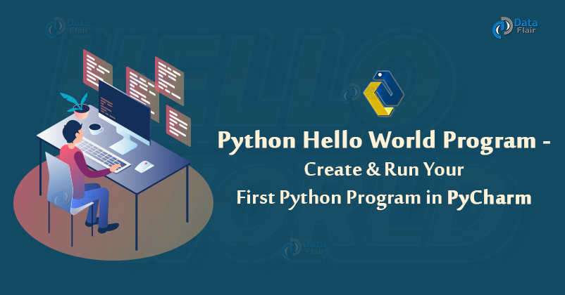 python-hello-world-program-create-run-your-first-python-program-in-pycharm-dataflair