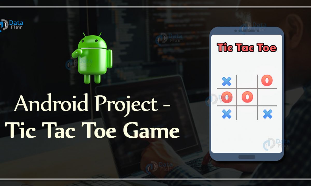 Create Tic Tac Toe Game App In Android Studio Dataflair