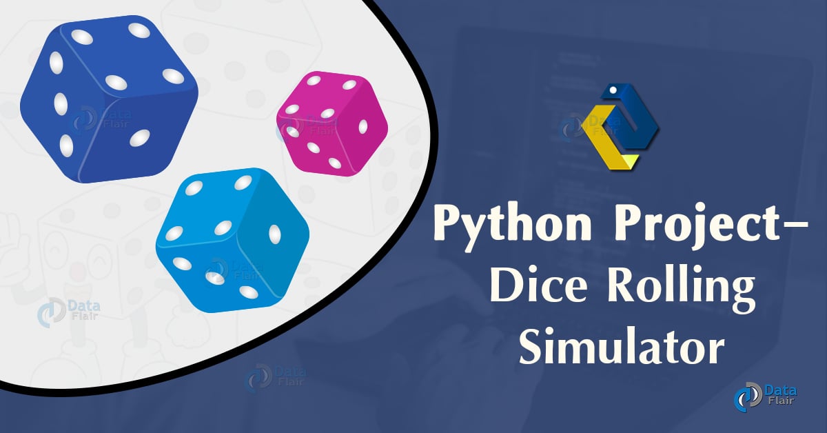 Dice Rolling Simulator Python Project - Studytonight