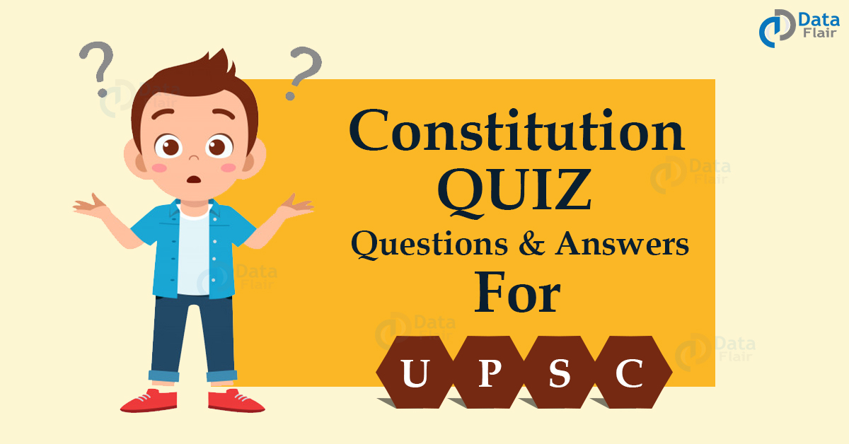 Indian Constitution Quiz Questions And Answers For UPSC - DataFlair