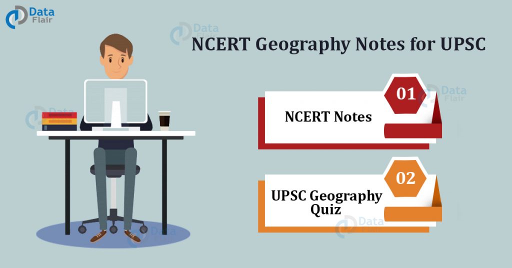 NCERT Geography Notes for UPSC