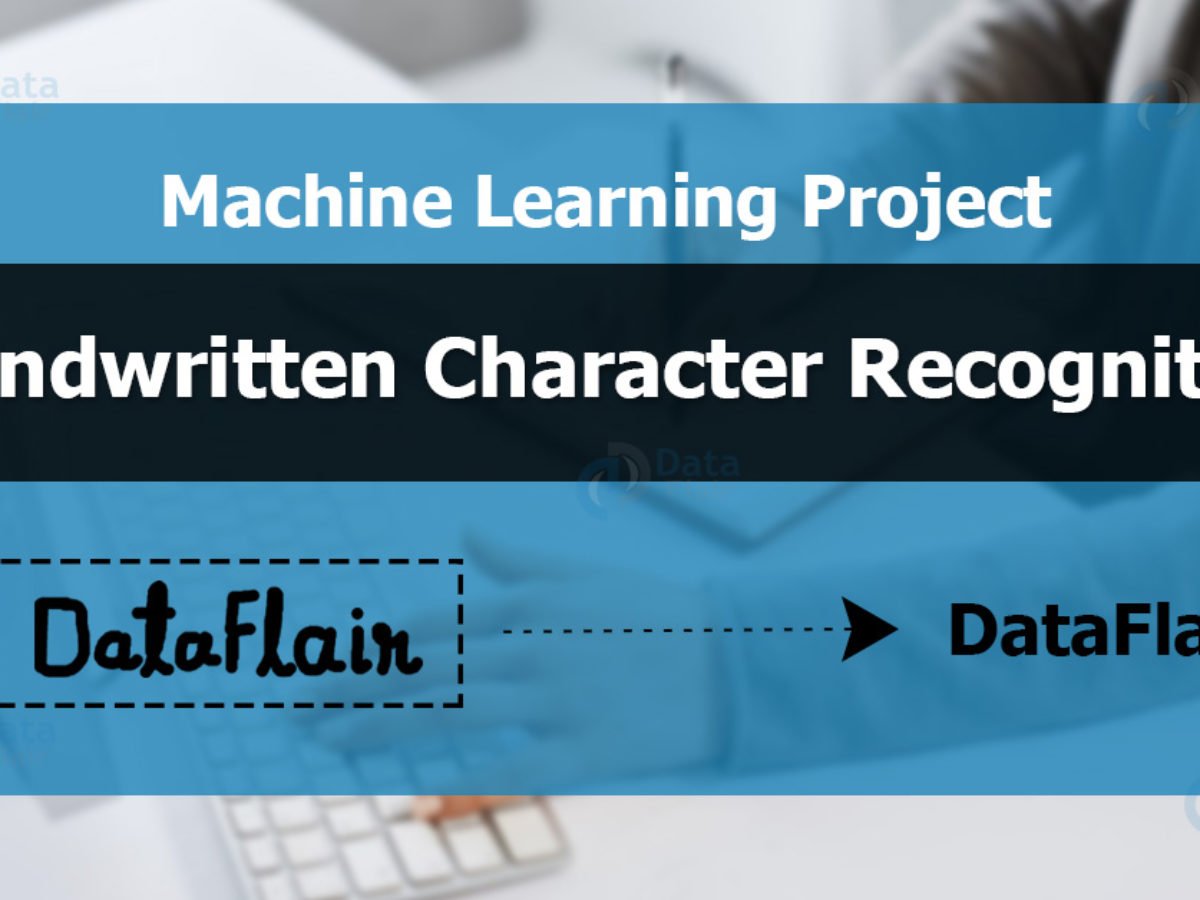 Handwritten Character Recognition With Neural Network Dataflair