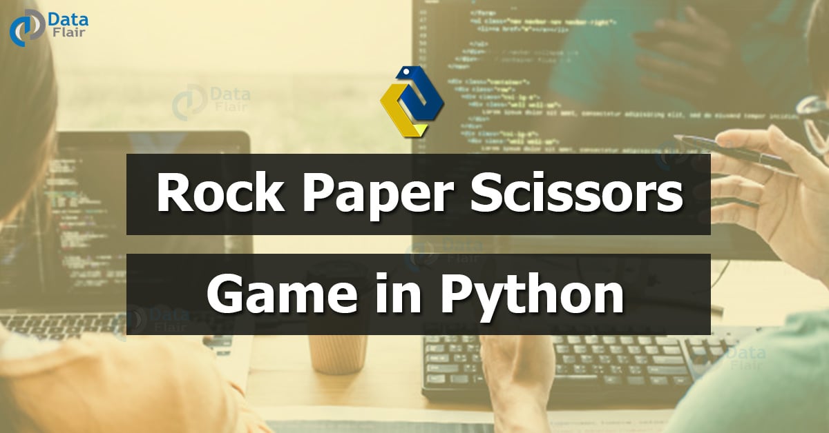 Make Your First Python Game: Rock, Paper, Scissors! – Real Python