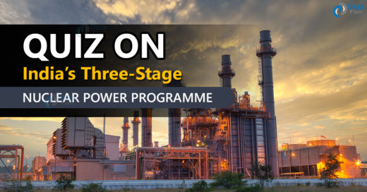 Quiz on India’s Three-Stage Nuclear Power Program