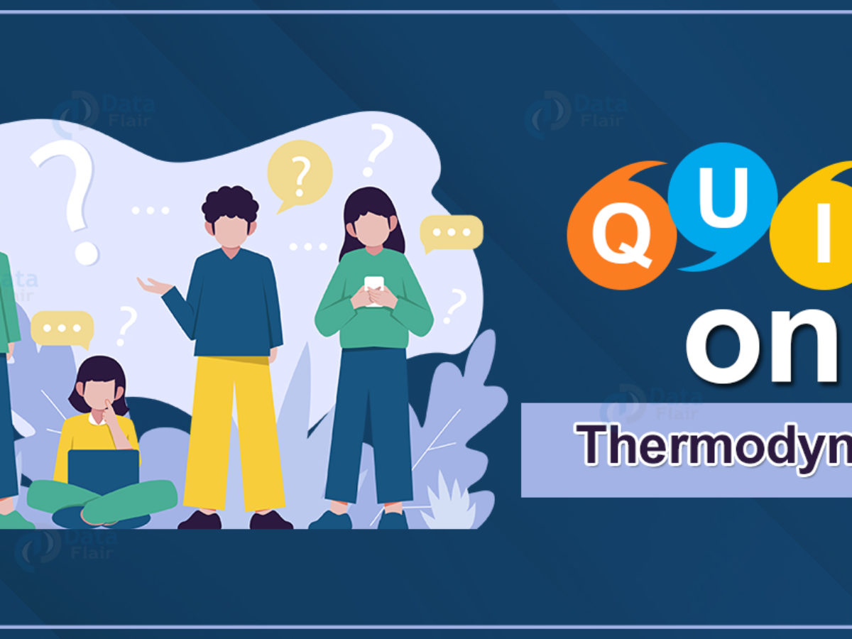 thermodynamics quiz questions thermodynamics quiz questions