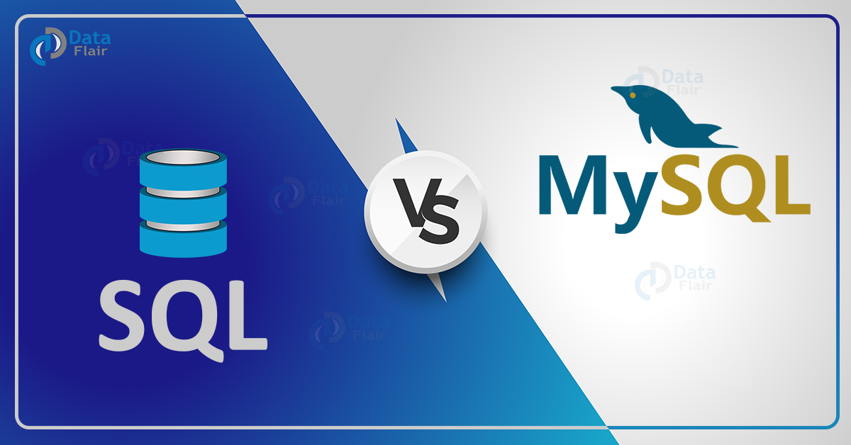 SQL vs MySQL - Difference between SQL and MySQL - DataFlair