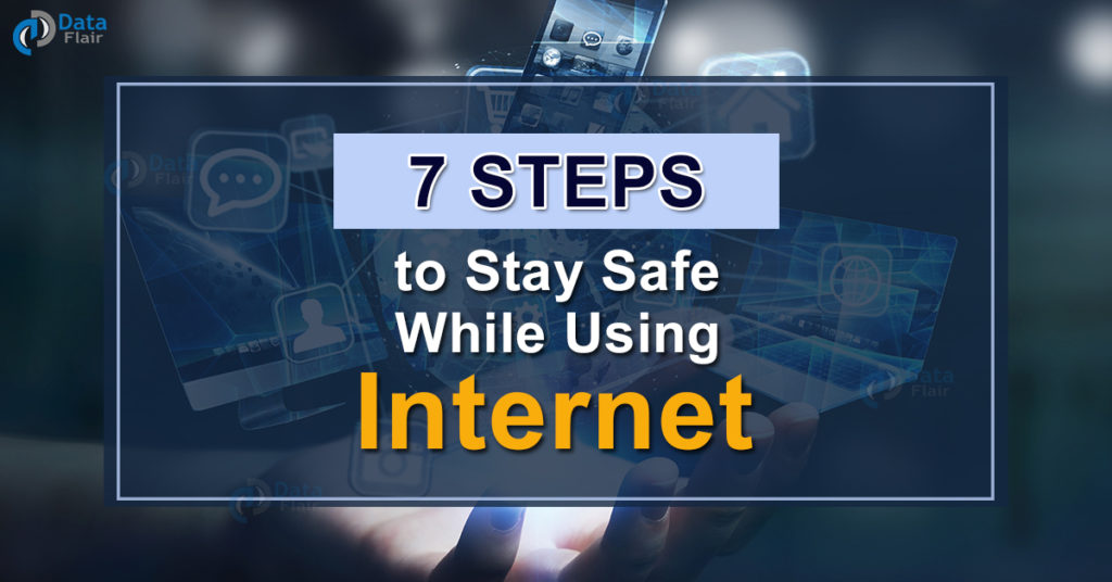 7 Steps to Stay Safe while Using Internet