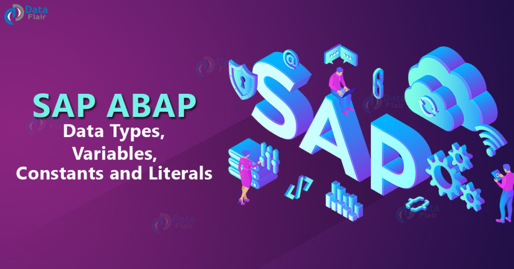 SAP ABAP Data types, Variables, Constants and Literals