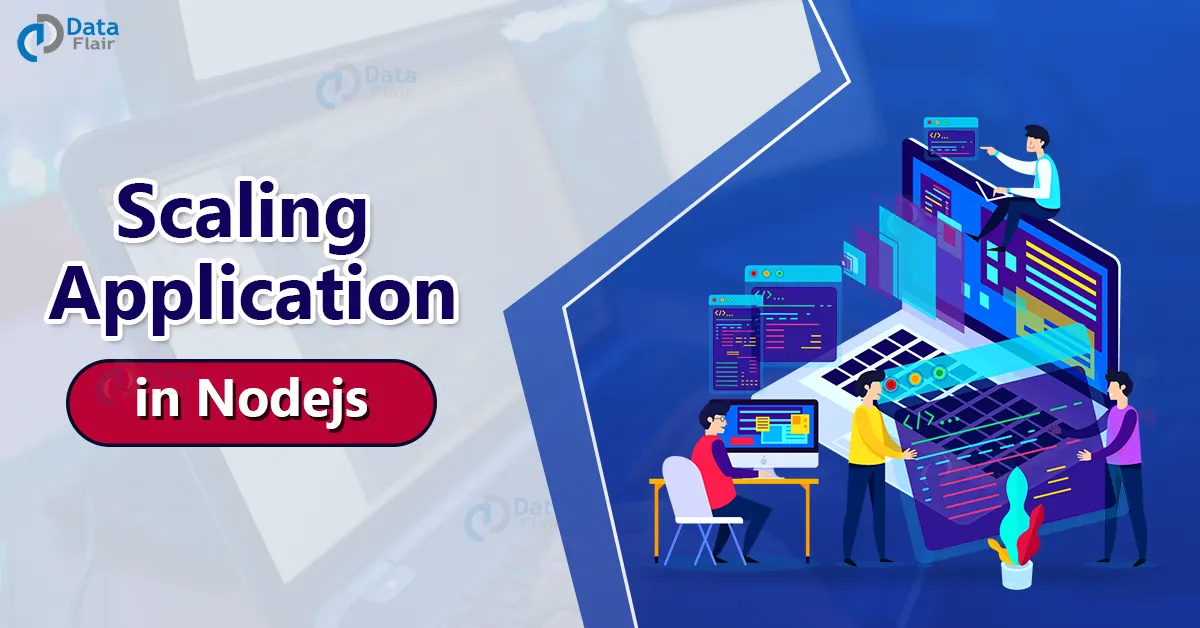 Scaling Nodejs Applications - Dataflair