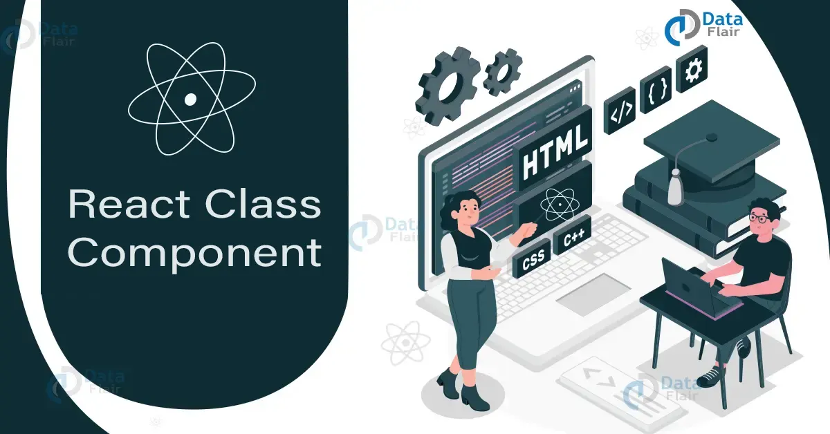 Class Component In React Dataflair