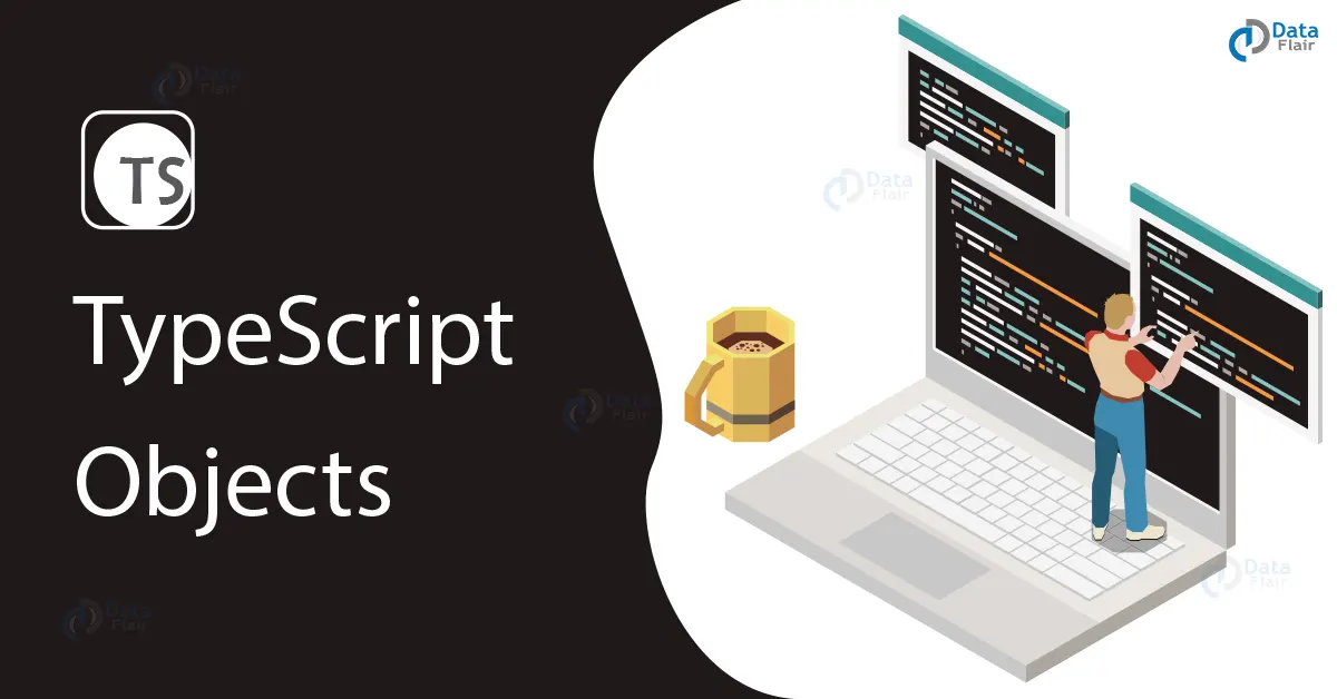 Objects In TypeScript - DataFlair