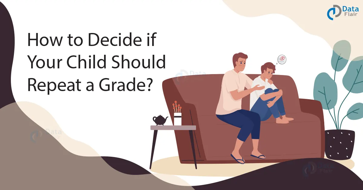 How to Decide if Your Child Should Repeat a Grade? - DataFlair