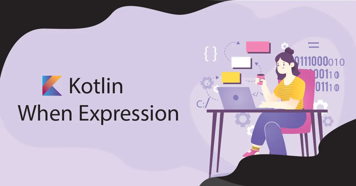 Kotlin When Expression with Examples - DataFlair