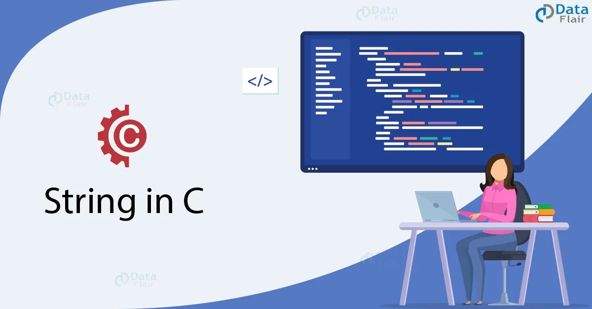 Strings in C with Examples - DataFlair