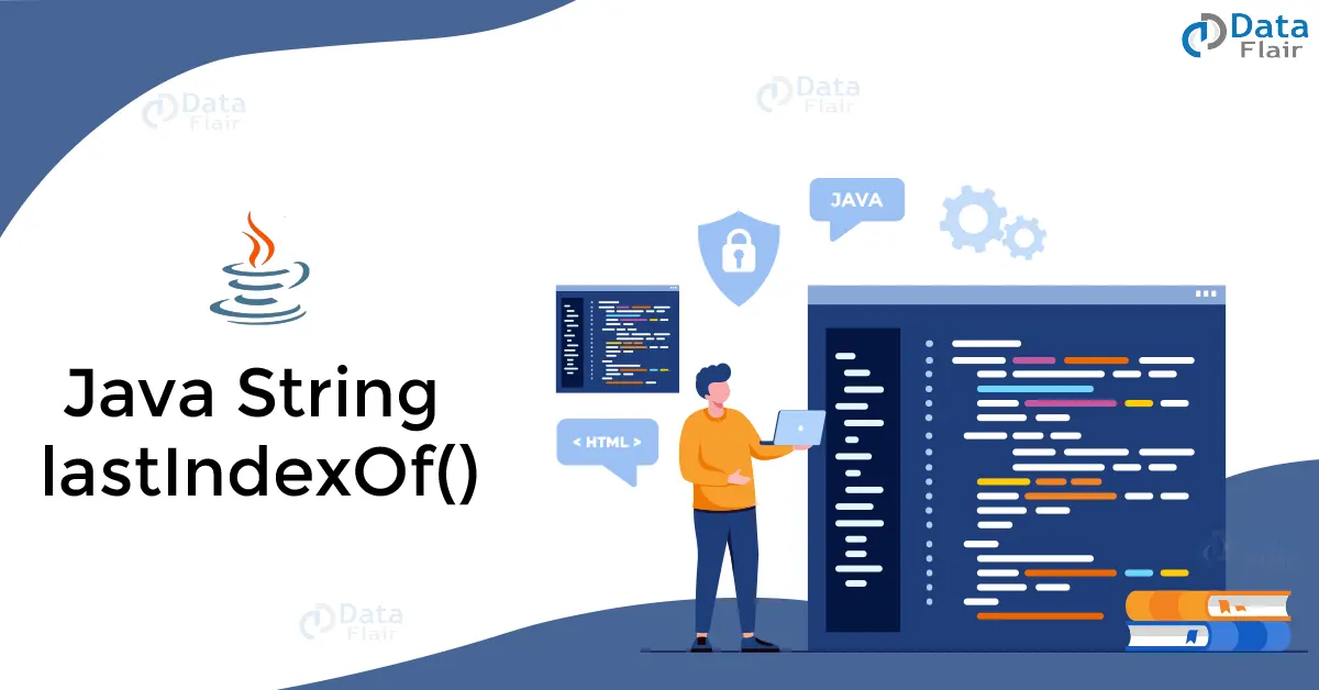Java String lastIndexOf() Method with Examples - DataFlair