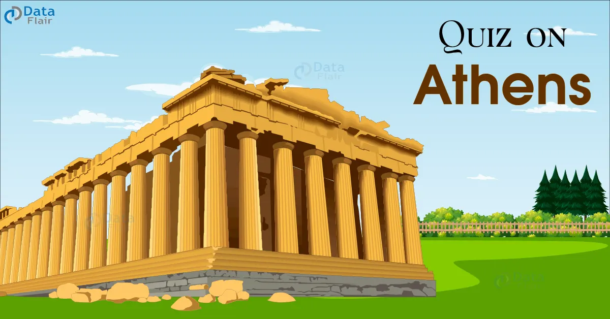 Quiz on Athens - DataFlair