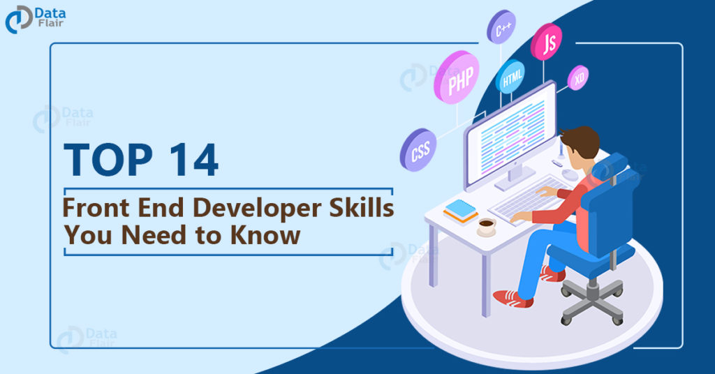 Top 14 front end developer skills you need to know