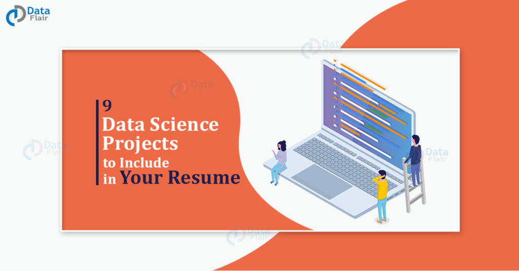 9 data Science Projects to include in your resume