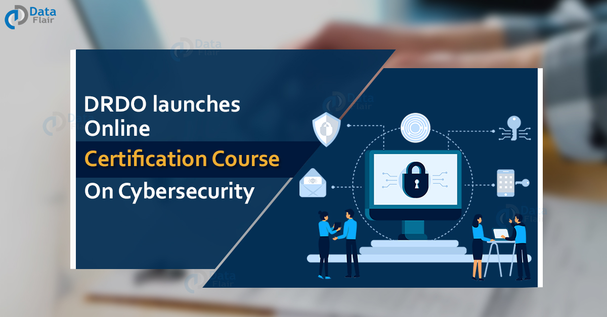 12-week Cybersecurity Course By DRDO For Computer Science And IT ...