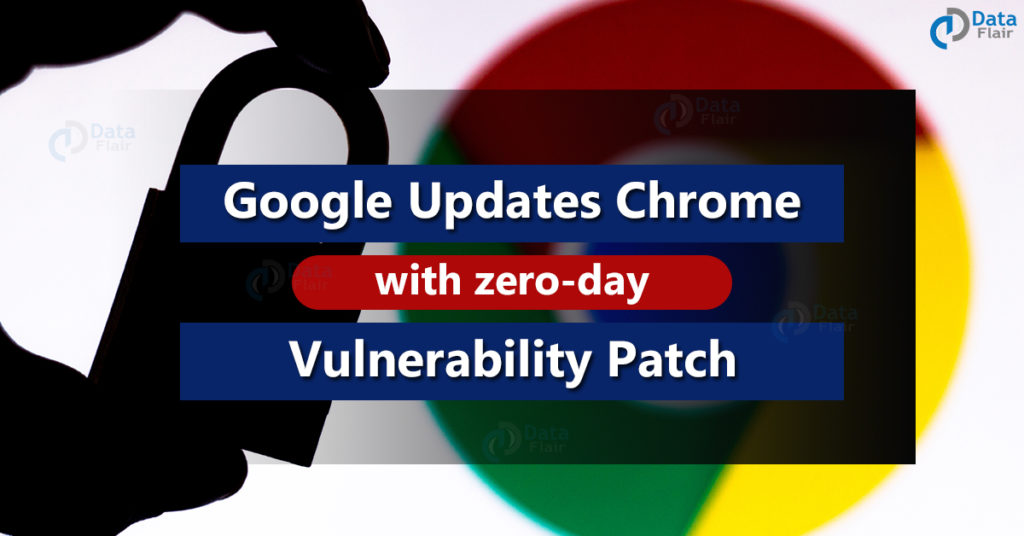 Google updates Chrome with zero-day vulnerability patch