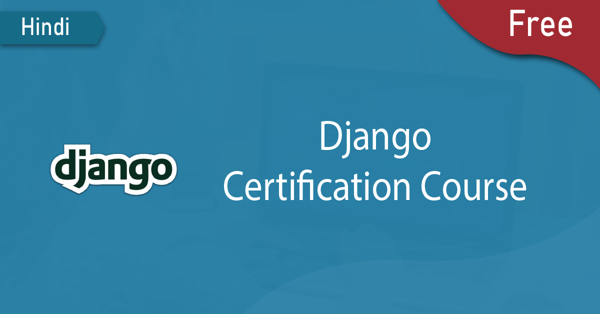 Free Python Django Certification Course [Hindi] - DataFlair