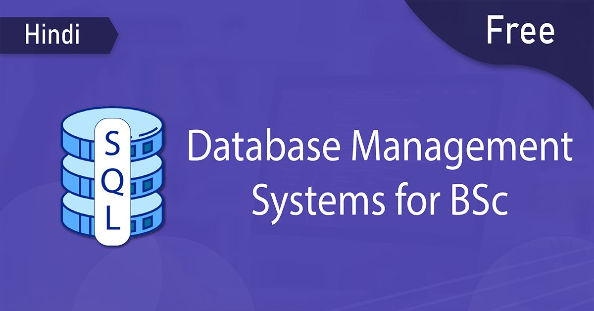 Free Database Management - DBMS Course for BSc with Certificate in ...